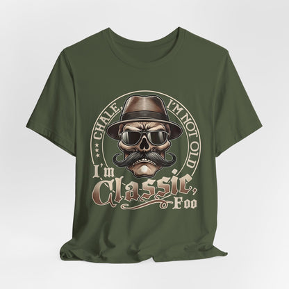 "I'm Not Old, I'm Classic"