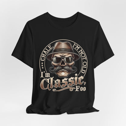 "I'm Not Old, I'm Classic"